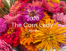 Load image into Gallery viewer, 2026 The Corn Lady Calendar - Flower Edition