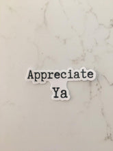 Load image into Gallery viewer, Appreciate Ya Sticker
